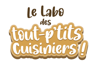 Le labo des tout-p'tits cuisiniers !
